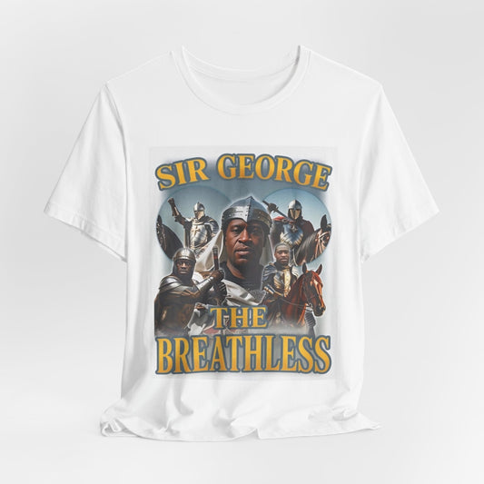 Sir George the Breathless
